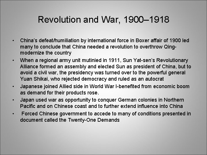 Revolution and War, 1900– 1918 • • • China’s defeat/humiliation by international force in