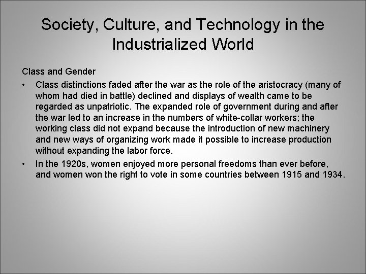Society, Culture, and Technology in the Industrialized World Class and Gender • Class distinctions