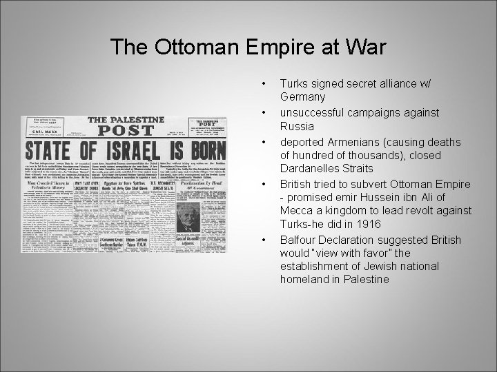 The Ottoman Empire at War • • • Turks signed secret alliance w/ Germany