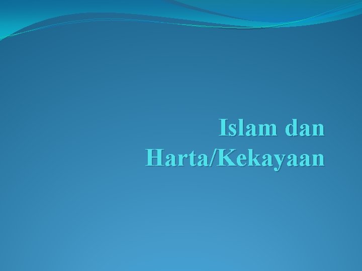 Islam dan Harta/Kekayaan 