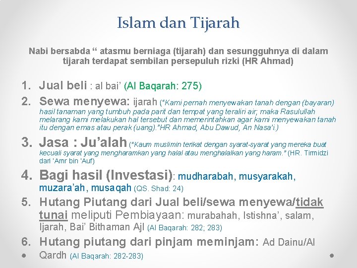 Islam dan Tijarah Nabi bersabda “ atasmu berniaga (tijarah) dan sesungguhnya di dalam tijarah