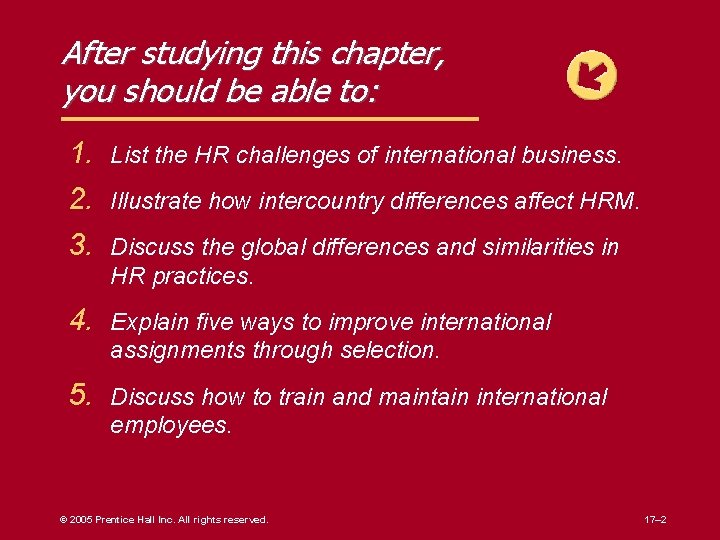 After studying this chapter, you should be able to: 1. List the HR challenges