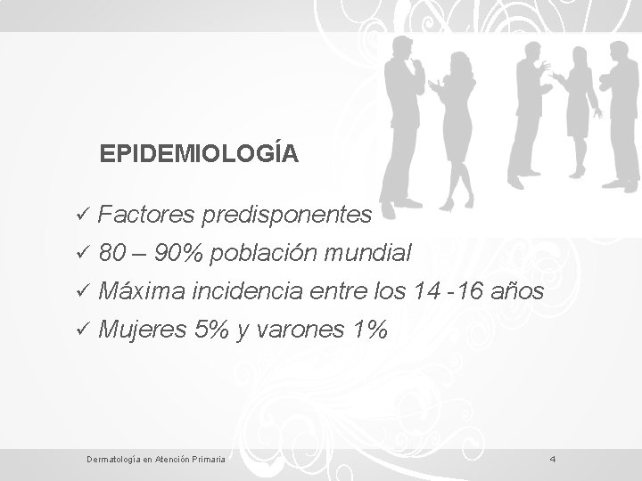 EPIDEMIOLOGÍA ü Factores predisponentes ü 80 – 90% población mundial ü Máxima incidencia entre