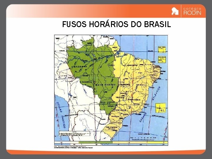 FUSOS HORÁRIOS DO BRASIL 