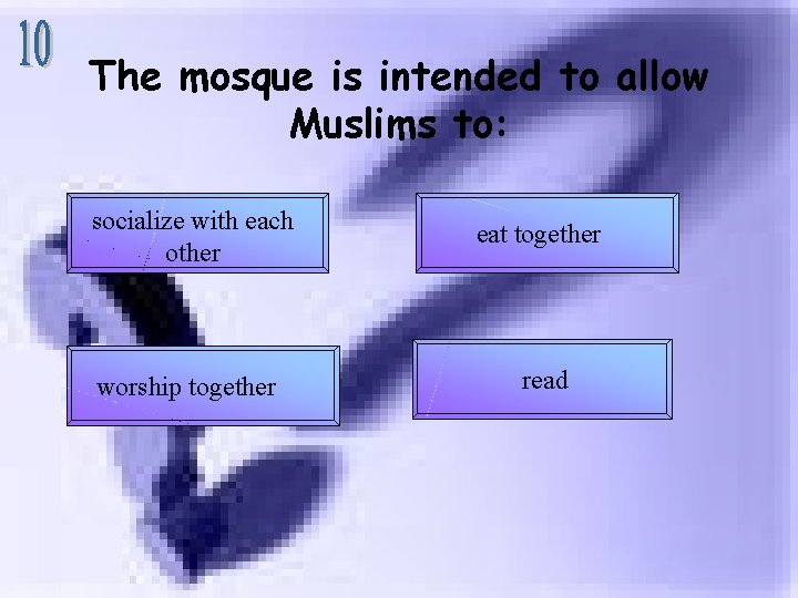 The mosque is intended to allow Muslims to: socialize with each other eat together