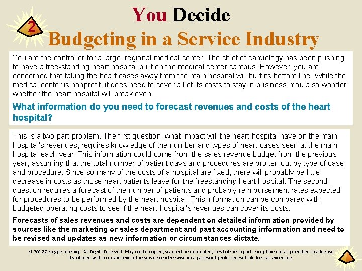 2 You Decide Budgeting in a Service Industry You are the controller for a