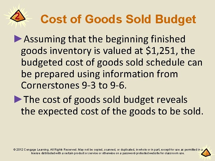2 Cost of Goods Sold Budget ►Assuming that the beginning finished goods inventory is