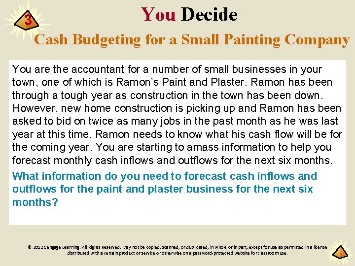 3 You Decide Cash Budgeting for a Small Painting Company You are the accountant