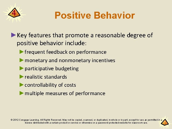 4 Positive Behavior ►Key features that promote a reasonable degree of positive behavior include: