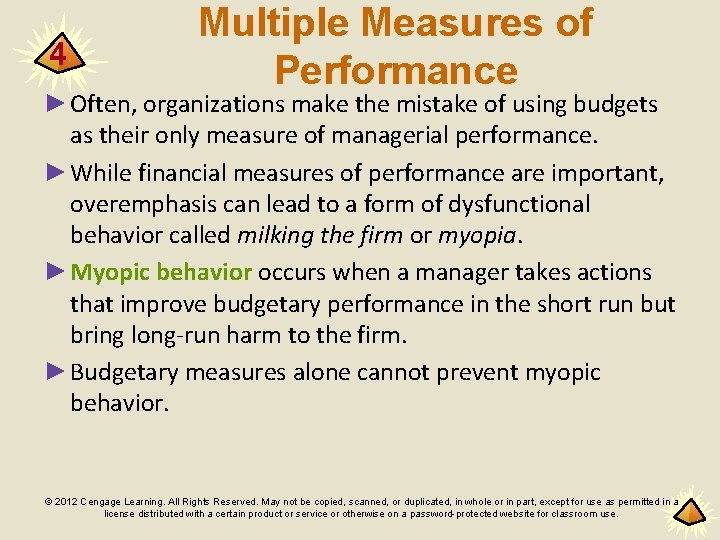 4 Multiple Measures of Performance ►Often, organizations make the mistake of using budgets as