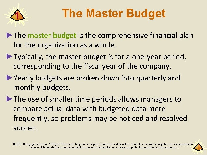 1 The Master Budget ►The master budget is the comprehensive financial plan for the
