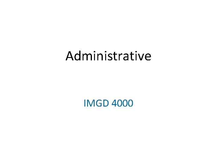 Administrative IMGD 4000 