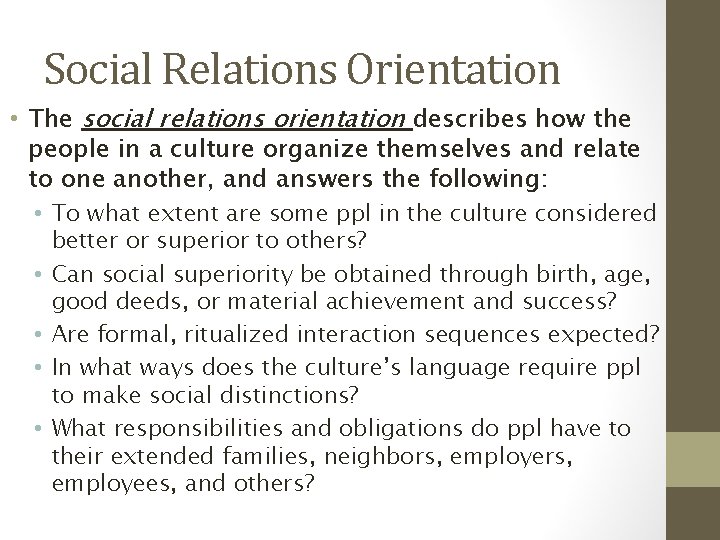 Social Relations Orientation • The social relations orientation describes how the people in a