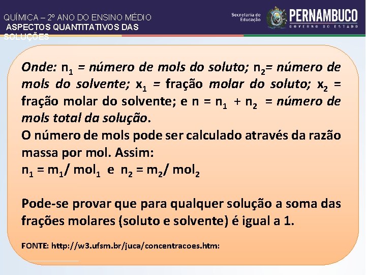 QUÍMICA – 2º ANO DO ENSINO MÉDIO ASPECTOS QUANTITATIVOS DAS SOLUÇÕES Onde: n 1