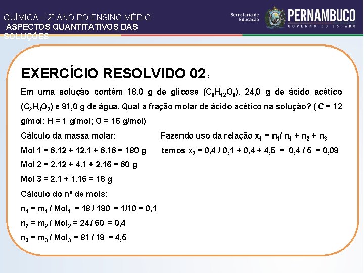 QUÍMICA – 2º ANO DO ENSINO MÉDIO ASPECTOS QUANTITATIVOS DAS SOLUÇÕES EXERCÍCIO RESOLVIDO 02