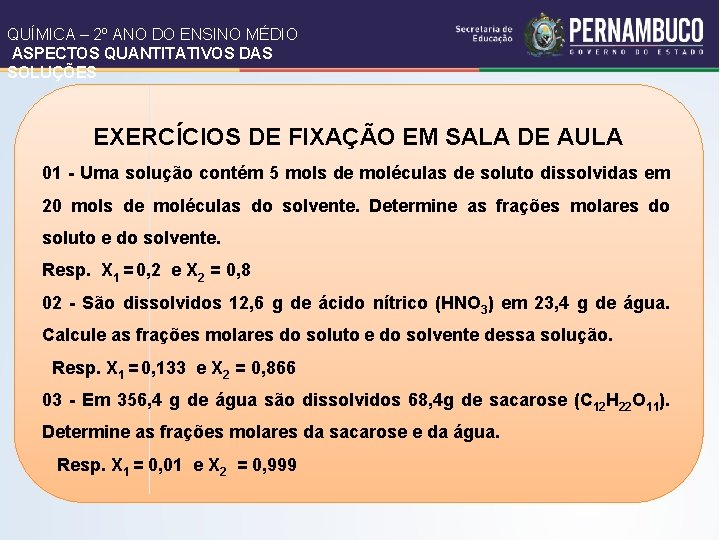 QUÍMICA – 2º ANO DO ENSINO MÉDIO ASPECTOS QUANTITATIVOS DAS SOLUÇÕES EXERCÍCIOS DE FIXAÇÃO