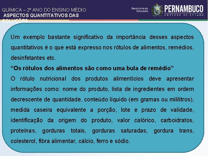 QUÍMICA – 2º ANO DO ENSINO MÉDIO ASPECTOS QUANTITATIVOS DAS SOLUÇÕES Um exemplo bastante