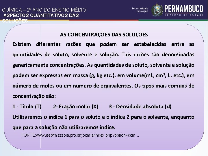 QUÍMICA – 2º ANO DO ENSINO MÉDIO ASPECTOS QUANTITATIVOS DAS SOLUÇÕES AS CONCENTRAÇÕES DAS