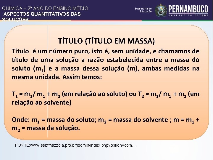 QUÍMICA – 2º ANO DO ENSINO MÉDIO ASPECTOS QUANTITATIVOS DAS SOLUÇÕES TÍTULO (TÍTULO EM