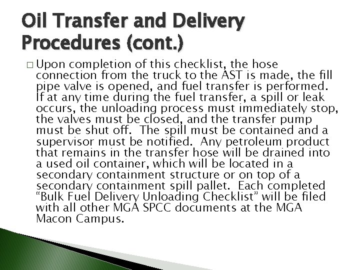 Oil Transfer and Delivery Procedures (cont. ) � Upon completion of this checklist, the