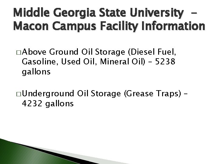 Middle Georgia State University Macon Campus Facility Information � Above Ground Oil Storage (Diesel