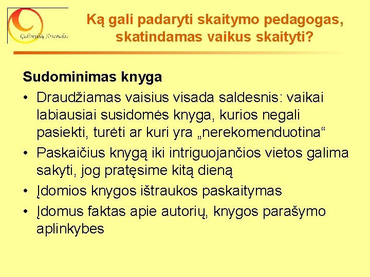 Ką gali padaryti skaitymo pedagogas, skatindamas vaikus skaityti? Sudominimas knyga • Draudžiamas vaisius visada