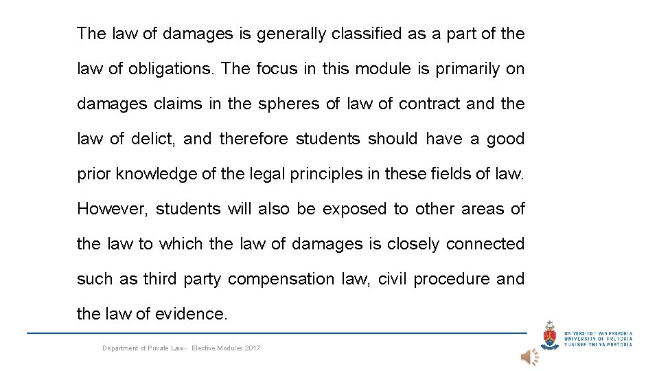 The law of damages is generally classified as a part of the law of