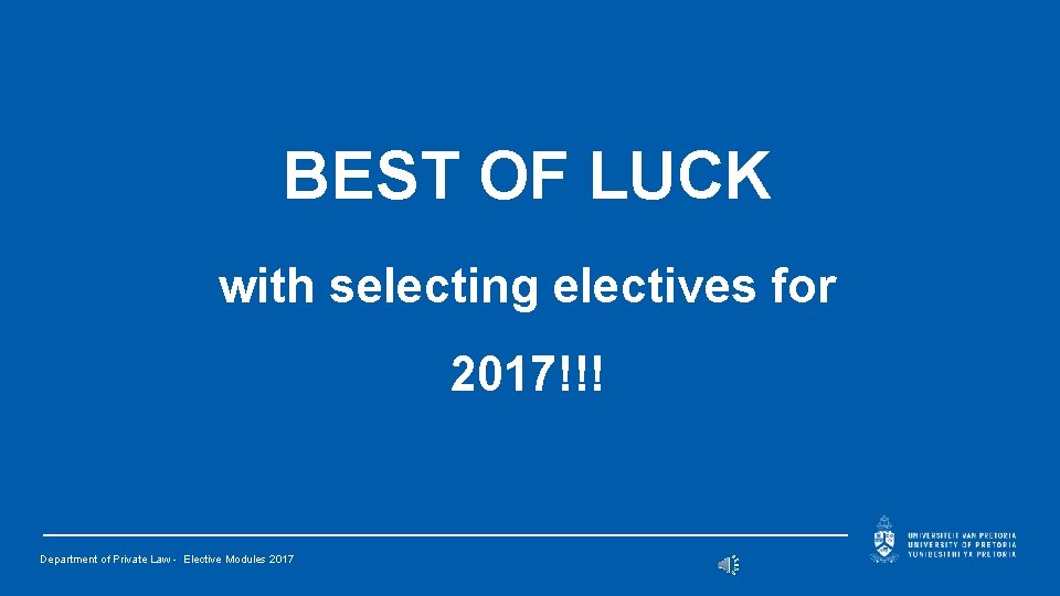 BEST OF LUCK with selecting electives for 2017!!! Department of Private Law - Elective