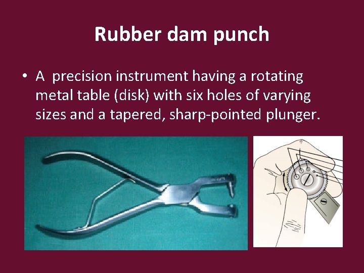 Rubber dam punch • A precision instrument having a rotating metal table (disk) with