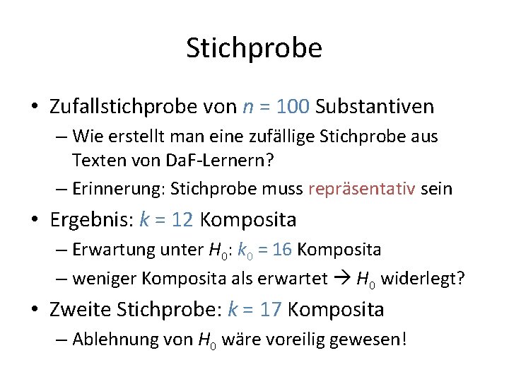 Stichprobe • Zufallstichprobe von n = 100 Substantiven – Wie erstellt man eine zufällige