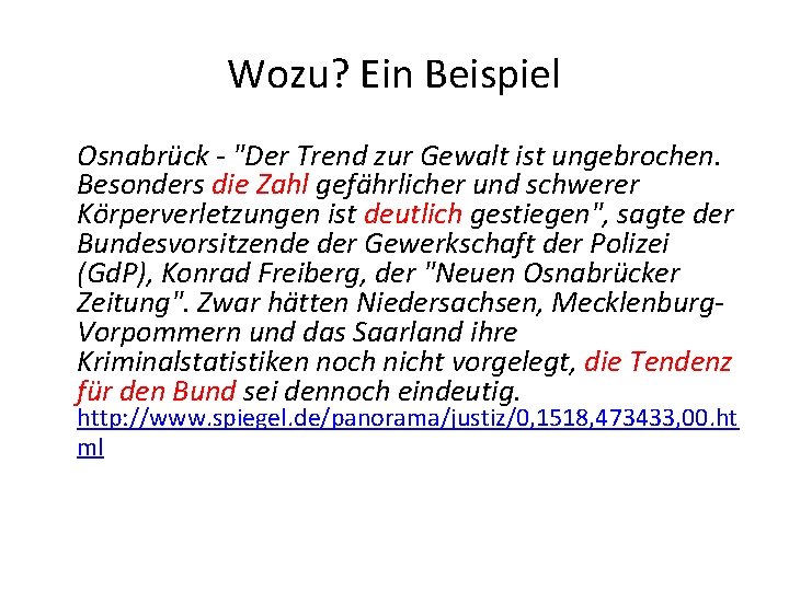 Wozu? Ein Beispiel Osnabrück - "Der Trend zur Gewalt ist ungebrochen. Besonders die Zahl