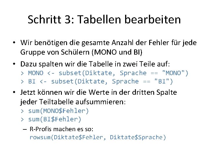 Schritt 3: Tabellen bearbeiten • Wir benötigen die gesamte Anzahl der Fehler für jede