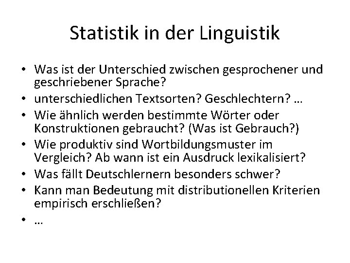 Statistik in der Linguistik • Was ist der Unterschied zwischen gesprochener und geschriebener Sprache?