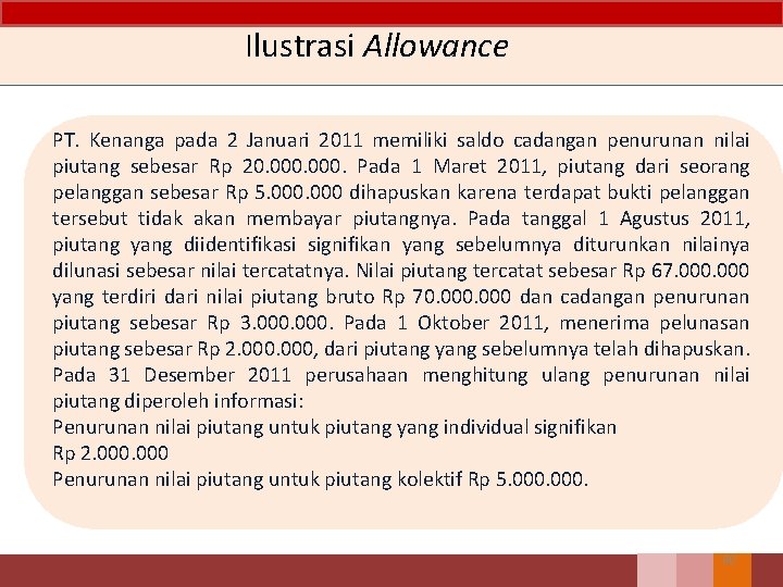 Ilustrasi Allowance PT. Kenanga pada 2 Januari 2011 memiliki saldo cadangan penurunan nilai piutang