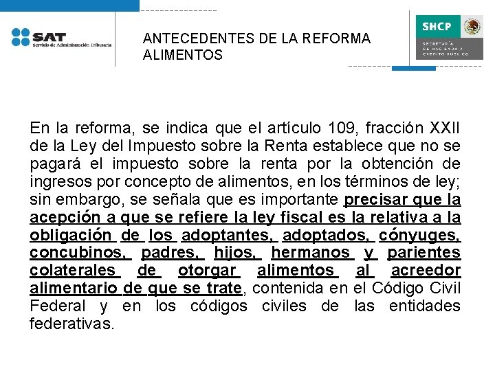 ANTECEDENTES DE LA REFORMA ALIMENTOS En la reforma, se indica que el artículo 109,