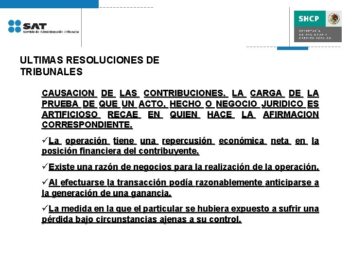 ULTIMAS RESOLUCIONES DE TRIBUNALES CAUSACION DE LAS CONTRIBUCIONES. LA CARGA DE LA PRUEBA DE