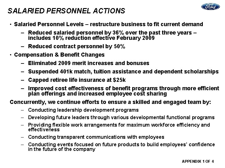 SALARIED PERSONNEL ACTIONS • Salaried Personnel Levels – restructure business to fit current demand