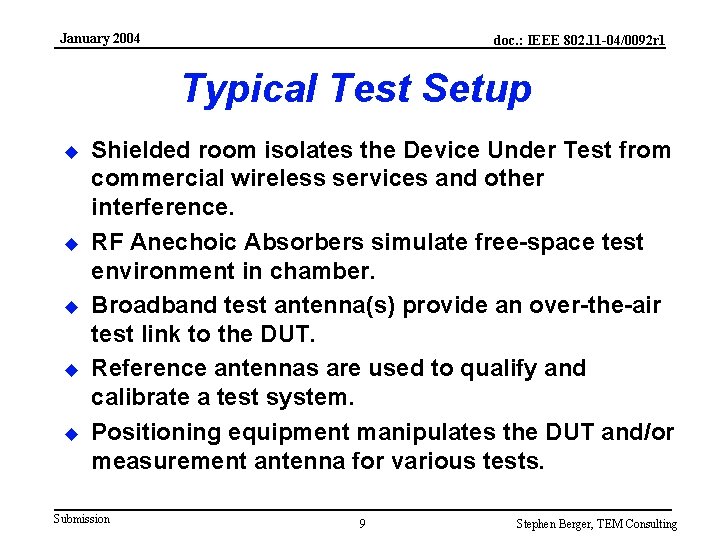 January 2004 doc. : IEEE 802. 11 -04/0092 r 1 Typical Test Setup u