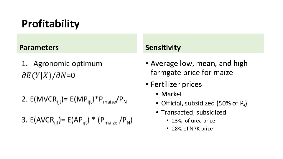 Profitability Parameters • Sensitivity • Average low, mean, and high farmgate price for maize