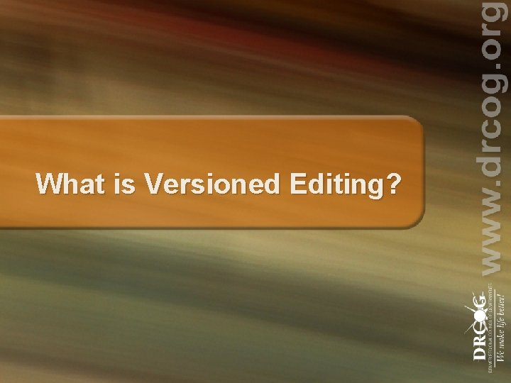 What is Versioned Editing? 