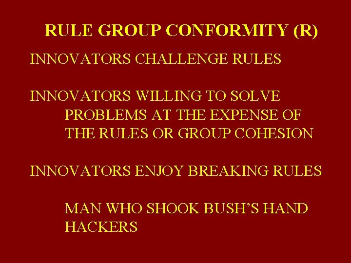 RULE GROUP CONFORMITY (R) INNOVATORS CHALLENGE RULES INNOVATORS WILLING TO SOLVE PROBLEMS AT THE