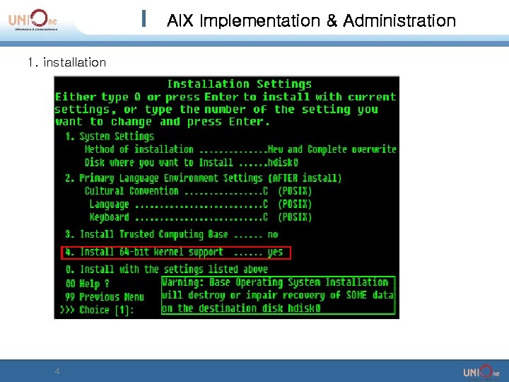AIX Implementation & Administration 1. installation 4 AIX Implementation & Administration 1. installation 4