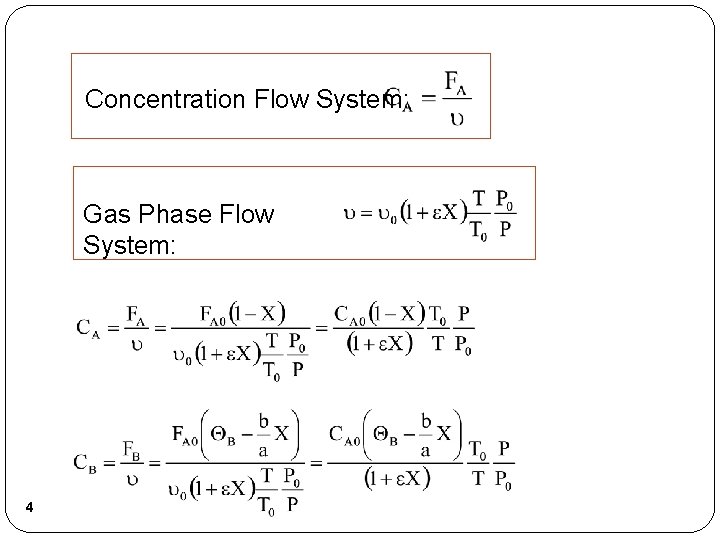Concentration Flow System: Gas Phase Flow System: 4 