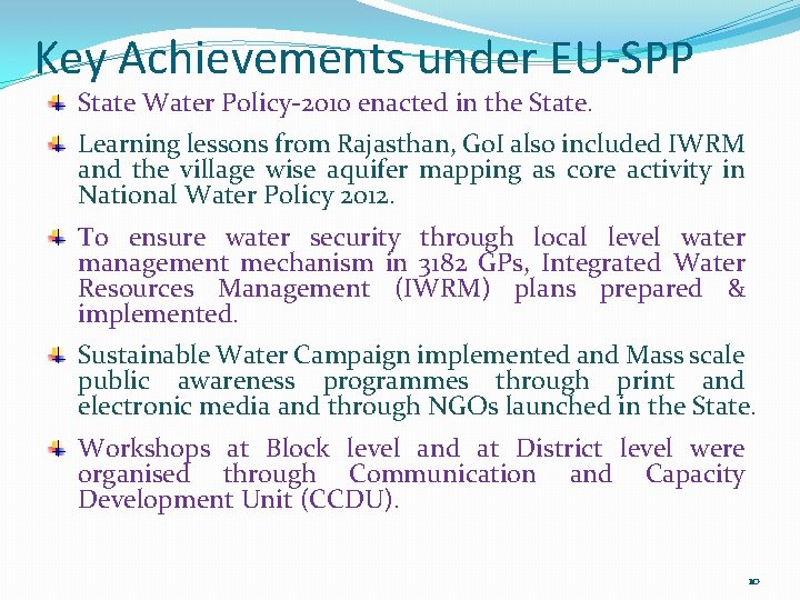 Key Achievements under EU-SPP State Water Policy-2010 enacted in the State. Learning lessons from