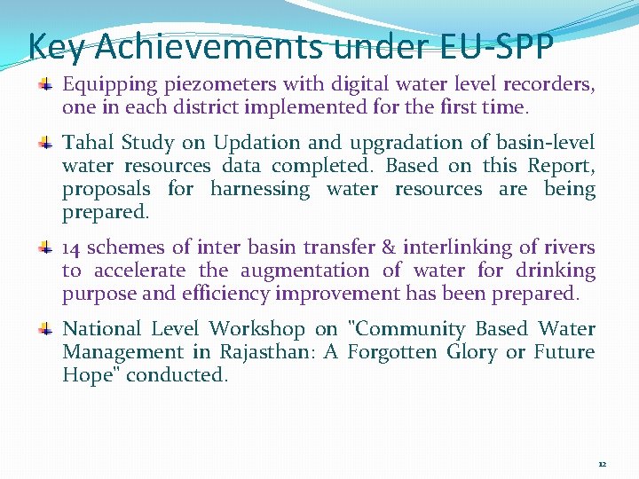 Key Achievements under EU-SPP Equipping piezometers with digital water level recorders, one in each