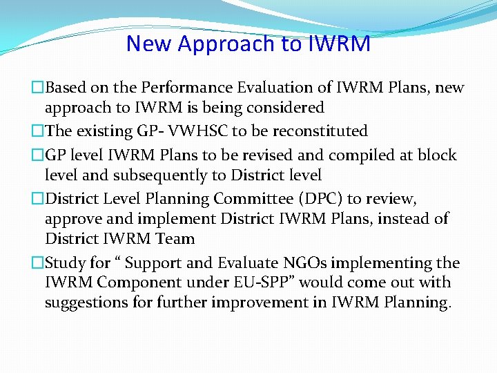 New Approach to IWRM �Based on the Performance Evaluation of IWRM Plans, new approach