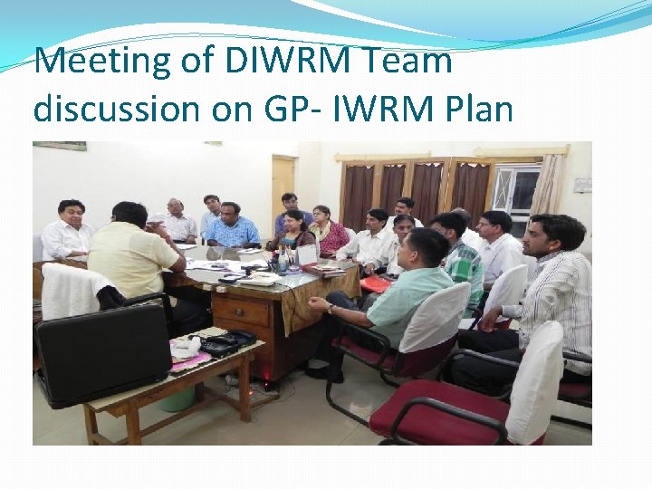 Meeting of DIWRM Team discussion on GP- IWRM Plan 