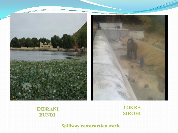 TOKRA SIROHI INDRANI, BUNDI Spillway construction work 