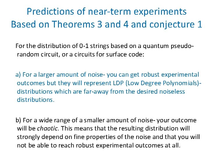 Predictions of near-term experiments Based on Theorems 3 and 4 and conjecture 1 For