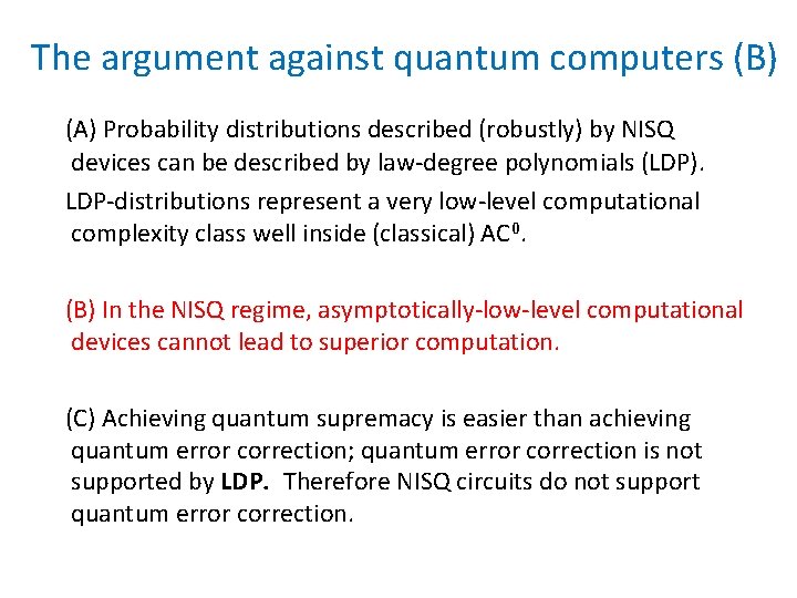 The argument against quantum computers (B) (A) Probability distributions described (robustly) by NISQ devices